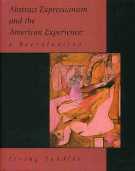 Hardcover Abstract Expressionism and the American Experience: A Reevaluation Book