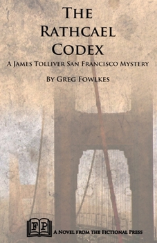 Paperback The Rathcael Codex: A James Tolliver San Francisco Mystery Book
