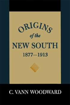Origins of the New South, 1877-1913 - Book #9 of the A History of the South