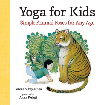 Hardcover Yoga for Kids: Simple Animal Poses for Any Age Book