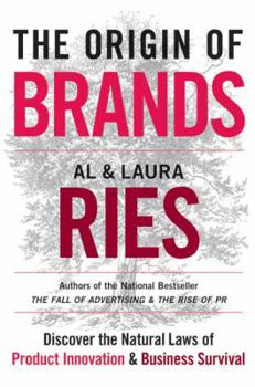 Hardcover The Origin of Brands: Discover the Natural Laws of Product Innovation and Business Survival Book