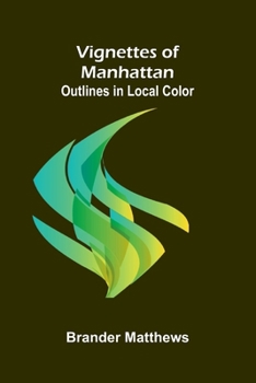 Paperback Vignettes of Manhattan; Outlines in Local Color Book