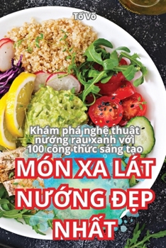 Paperback Món XA Lát NƯỚng ĐẸp NhẤt [Vietnamese] Book