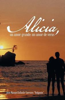 Paperback Alicia, Un Amor Grande; Un Amor de Veras. [Spanish] Book