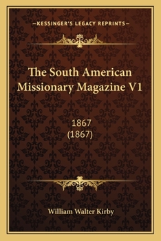 Paperback The South American Missionary Magazine V1: 1867 (1867) Book