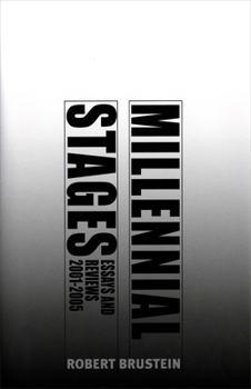Paperback Millennial Stages: Essays and Reviews 2001-2005 Book