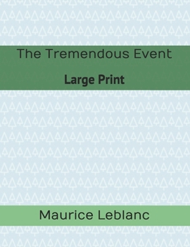 Paperback The Tremendous Event: Large Print Book