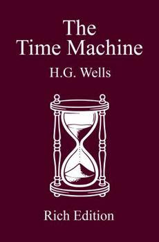 The Time Machine: Rich Edition