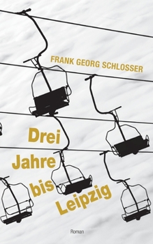 Paperback Drei Jahre bis Leipzig [German] Book