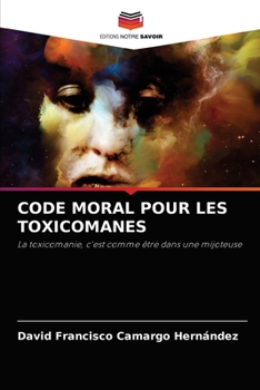 Paperback Code Moral Pour Les Toxicomanes [French] Book