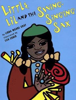 Hardcover Little Lil and the Swing-Singing Sax Book