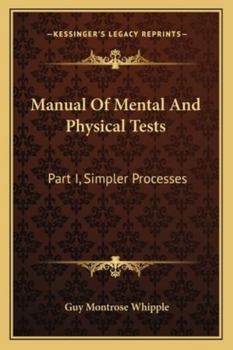 Paperback Manual Of Mental And Physical Tests: Part I, Simpler Processes Book