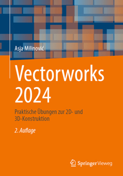 Vectorworks 2024: Praktische Übungen zur 2D- und 3D-Konstruktion (German Edition)