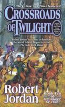 Mass Market Paperback Crossroads of Twilight: Book Ten of 'the Wheel of Time' Book