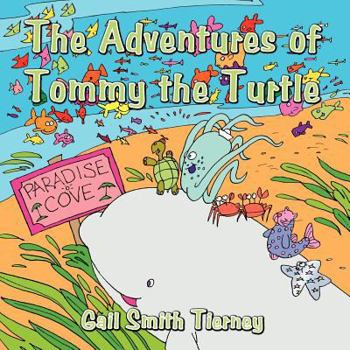Paperback The Adventures of Tommy the Turtle Book