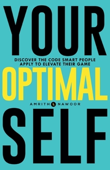 Paperback Your Optimal Self: Discover the code smart people apply to elevate their game Book