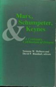 Paperback Marx, Schumpeter and Keynes: A Centenary Celebration of Dissent: A Centenary Celebration of Dissent Book
