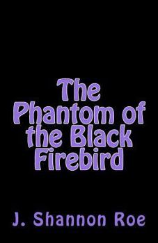 Paperback The Phantom of the Black Firebird Book