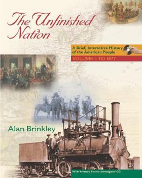 Hardcover The Unfinished Nation: Brief, Interactive with Primary Source Investigator Book