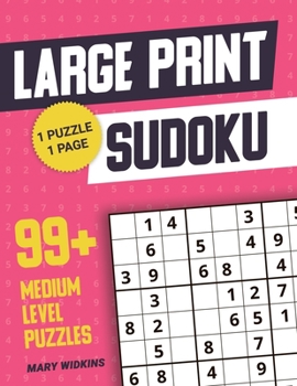 Paperback Large Print Sudoku 99+ Medium Level Puzzles: Activity Logic Sudoku Book To Boost Brain Health [Large Print] Book