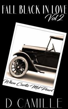 Paperback Fall Black In Love - Volume 2: When Curtis Met Pearl Book