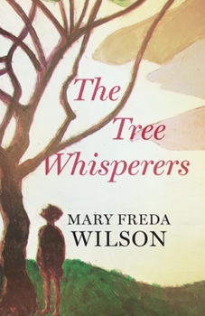 Paperback The Tree Whisperers Book
