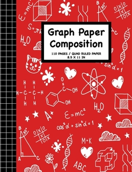 Graph Paper Composition Notebook: Grid Paper Math and Science Composition 110 Pages, 8.5" x 11" Write Journal Soft Cover Matte Finish