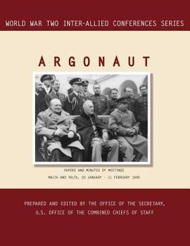 Paperback Argonaut: Malta and Yalta, 20 January-11 February 1945 (World War II Inter-Allied Conferences series) Book