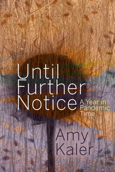 Paperback Until Further Notice: A Year in Pandemic Time Book