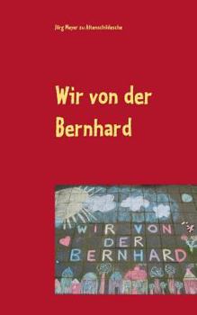 Paperback Wir von der Bernhard: Ein Jahr im Abenteuerland [German] Book