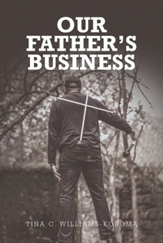 Paperback Our Father's Business: Pick Up the Mission, Then Drop the Mic Book