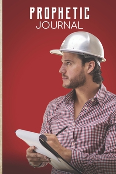 Prophetic Journal: Hearing God | Prophetic Interpretation | Prophet's Notebook