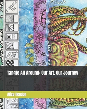 Paperback Tangle All Around: Our Art, Our Journey Book