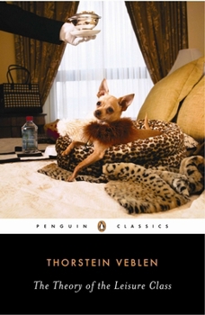 Paperback The Theory of the Leisure Class Book