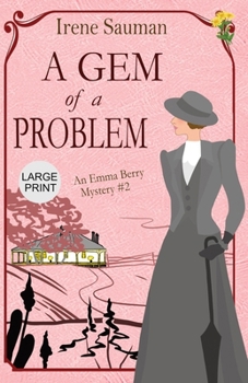 A Gem of a Problem: An historical cozy mystery (Emma Berry Mysteries)