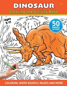 Paperback Dinosaur - Coloring and Activity Book - Volume 3: A Coloring Book for Kids and Adults Book