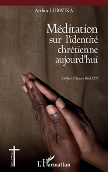 Paperback Méditation sur l'identité chrétienne aujourd'hui [French] Book