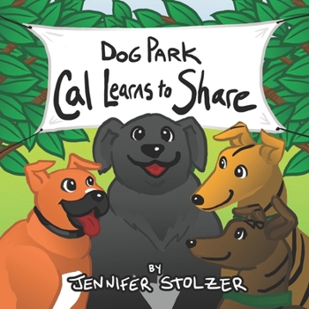 Paperback Dog Park: Cal Learns to Share Book