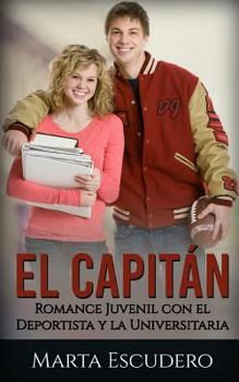 Paperback El Capitán: Romance Juvenil Con El Deportista Y La Universitaria [Spanish] Book