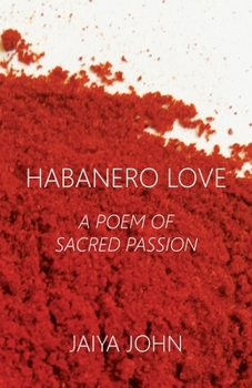 Paperback Habanero Love: A Poem of Sacred Passion Book