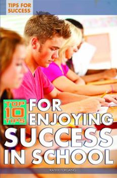 Library Binding Top 10 Tips for Enjoying Success in School Book