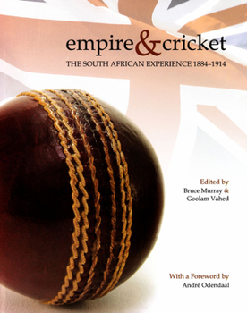Paperback Empire & Cricket: The South African Experience 1884-1914 Book