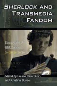 Paperback Sherlock and Transmedia Fandom: Essays on the BBC Series Book