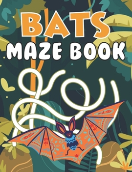 Paperback Bats Maze Book: A Fantastic Brain Games Fun Maze Book Includes Instructions And Solutions Book