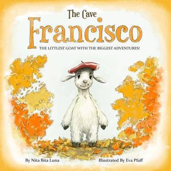 Paperback Francisco: The Littlest Goat: The Cave Book