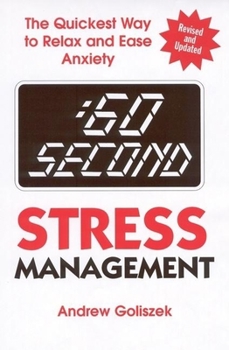 Paperback 60 Second Stress Management: The Quickest Way to Relax and Ease Anxiety Book