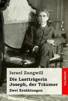 Paperback Die Lastträgerin / Joseph, der Träumer: Zwei Erzählungen [German] Book