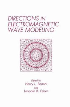 Paperback Directions in Electromagnetic Wave Modeling Book