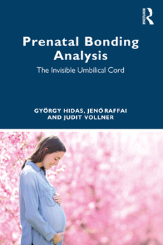 Paperback Prenatal Bonding Analysis: The Invisible Umbilical Cord Book