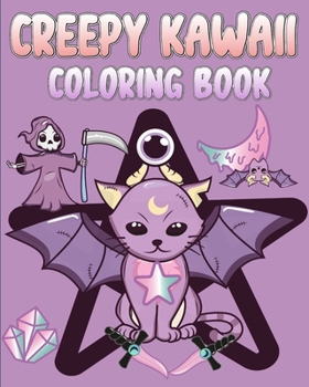 Paperback Creepy Kawaii Coloring Book: For Adults with Pastel Goth Cute and Spooky Gothic Coloring Pages for Teens Book